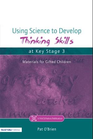 Using Science to Develop Thinking Skills at Key Stage 3