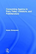 Consuming Agency in Fairy Tales, Childlore, and Folkliterature