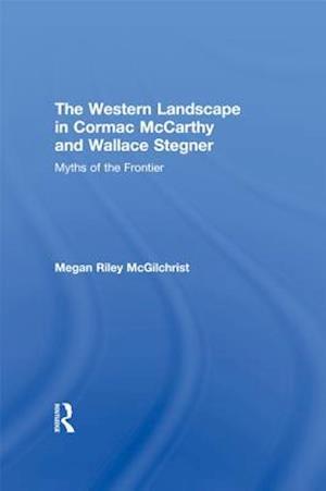 Western Landscape in Cormac McCarthy and Wallace Stegner