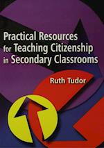 Practical Resources for Teaching Citizenship in Secondary Classrooms