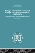 Foreign Finance in Continental Europe and the United States 1815-1870