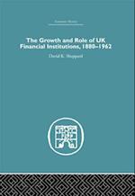 The Growth and Role of UK Financial Institutions, 1880-1966