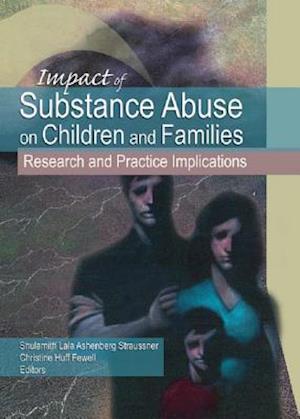 Impact of Substance Abuse on Children and Families