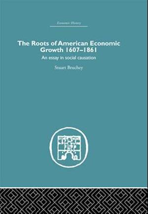 Roots of American Economic Growth 1607-1861