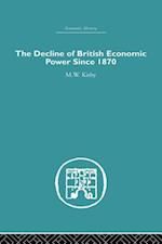 The Decline of British Economic Power Since 1870