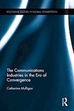 The Communications Industries in the Era of Convergence