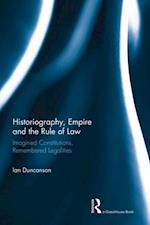 Historiography, Empire and the Rule of Law