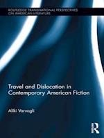 Travel and Dislocation in Contemporary American Fiction