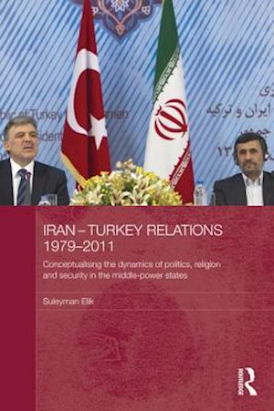 Iran-Turkey Relations, 1979-2011