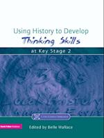 Using History to Develop Thinking Skills at Key Stage 2