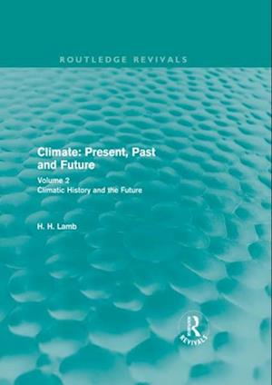 Climate: Present, Past and Future (Routledge Revivals)