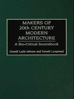 Makers of 20th-Century Modern Architecture