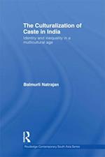 Culturalization of Caste in India