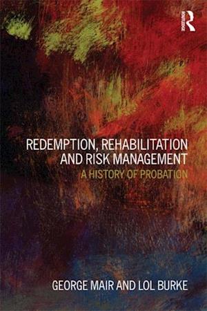 Redemption, Rehabilitation and Risk Management