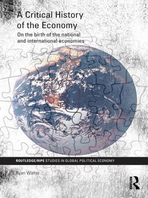 A Critical History of the Economy