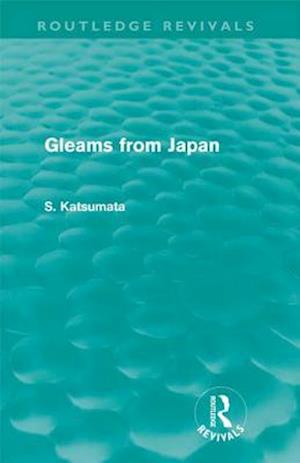 Gleams From Japan (Routledge Revivals)
