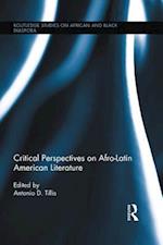 Critical Perspectives on Afro-Latin American Literature