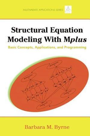 Structural Equation Modeling with Mplus