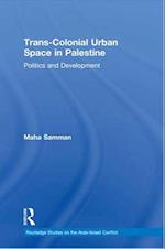 Trans-Colonial Urban Space in Palestine