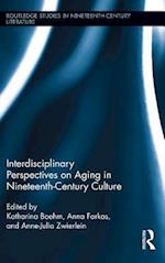 Interdisciplinary Perspectives on Aging in Nineteenth-Century Culture