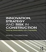 Innovation, Strategy and Risk in Construction