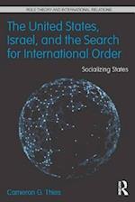 The United States, Israel, and the Search for International Order
