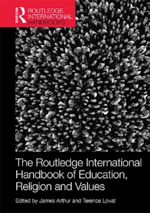 Routledge International Handbook of Education, Religion and Values