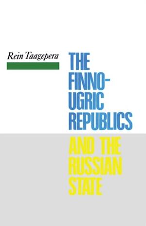 The Finno-Ugric Republics and the Russian State