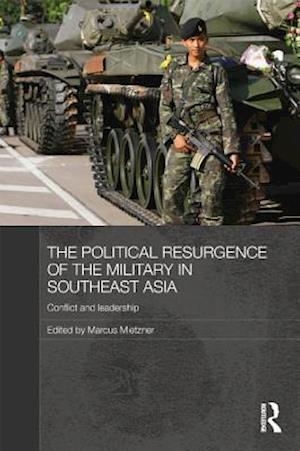 The Political Resurgence of the Military in Southeast Asia