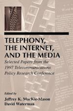 Telephony, the Internet, and the Media