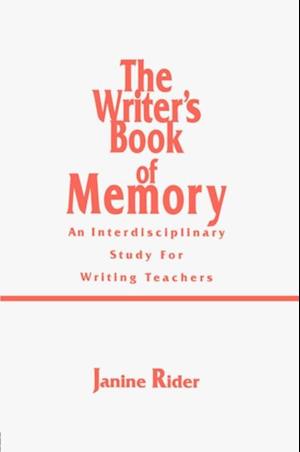 The Writer''s Book of Memory