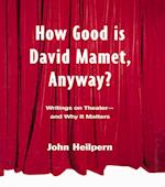 How Good is David Mamet, Anyway?