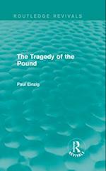 The Tragedy of the Pound (Routledge Revivals)