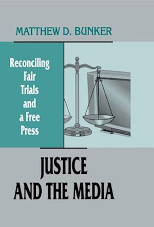 Justice and the Media