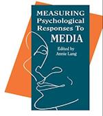 Measuring Psychological Responses To Media Messages