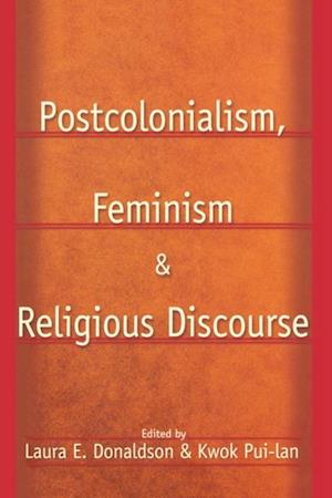 Postcolonialism, Feminism and Religious Discourse