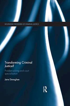 Transforming Criminal Justice?