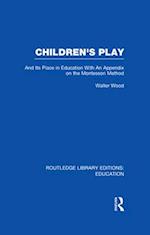 Children's Play and Its Place in Education