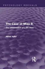 The Case of Miss R. (Psychology Revivals)