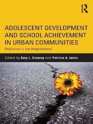 Adolescent Development and School Achievement in Urban Communities