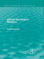 Alfred Marshall''s Mission (Routledge Revivals)