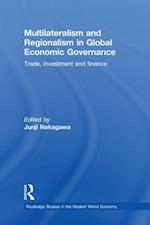 Multilateralism and Regionalism in Global Economic Governance