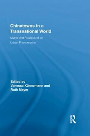 Chinatowns in a Transnational World