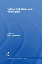 Politics and Markets in Rural China