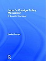 Japan''s Foreign Policy Maturation