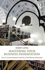 Mastering Your Business Dissertation