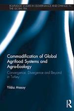 Commodification of Global Agrifood Systems and Agro-Ecology