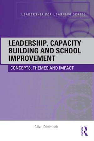 Leadership, Capacity Building and School Improvement