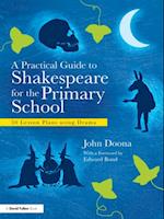 Practical Guide to Shakespeare for the Primary School