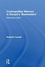 Cosmopolitan Memory in Europe''s ''Backwaters''